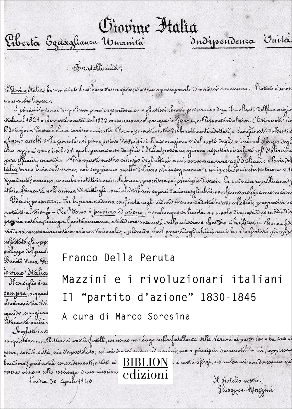 Mazzini e rivoluzionari italiani. Il «Partito d'azione» (1830-1845)