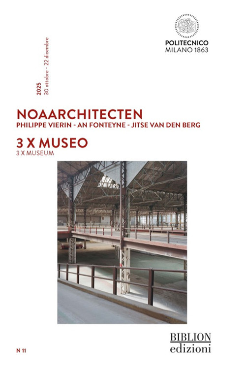 NoAarchitecten. Philippe Vierin. An Fonteyne. Jitse Van Den Berg. 3 x Museo-3 x Museum