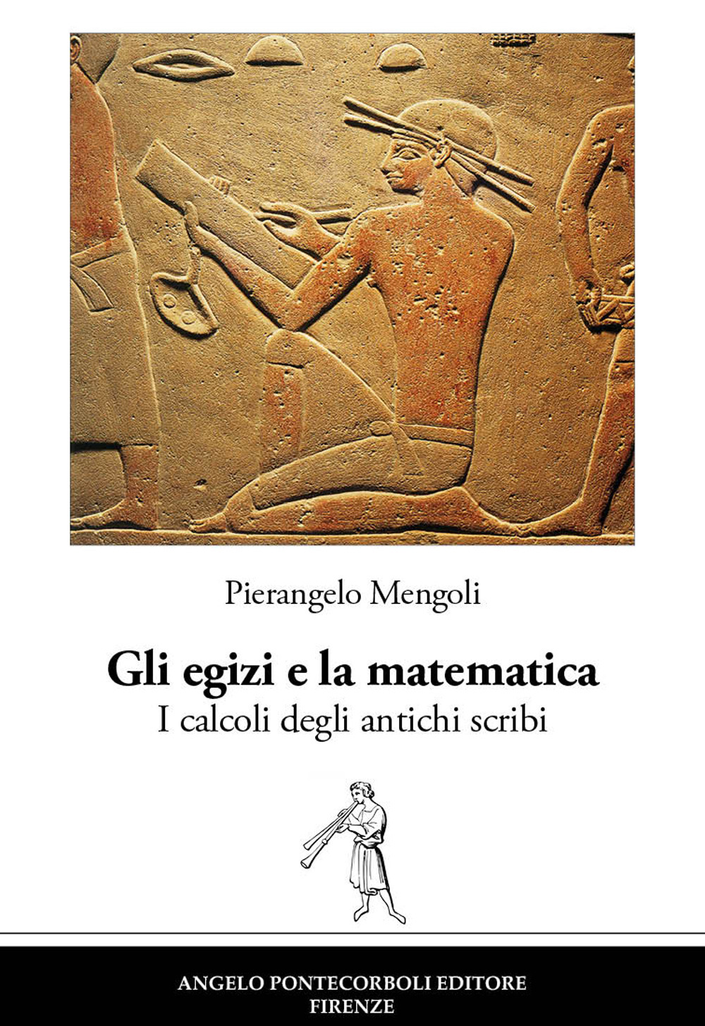 Gli egizi e la matematica. I calcoli degli antichi scribi