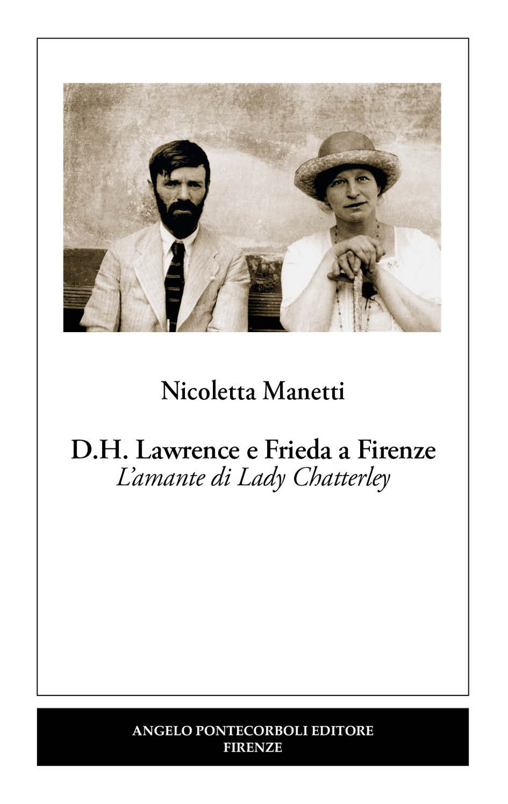 D.H. Lawrence e Frieda a Firenze. L’amante di Lady Chatterley