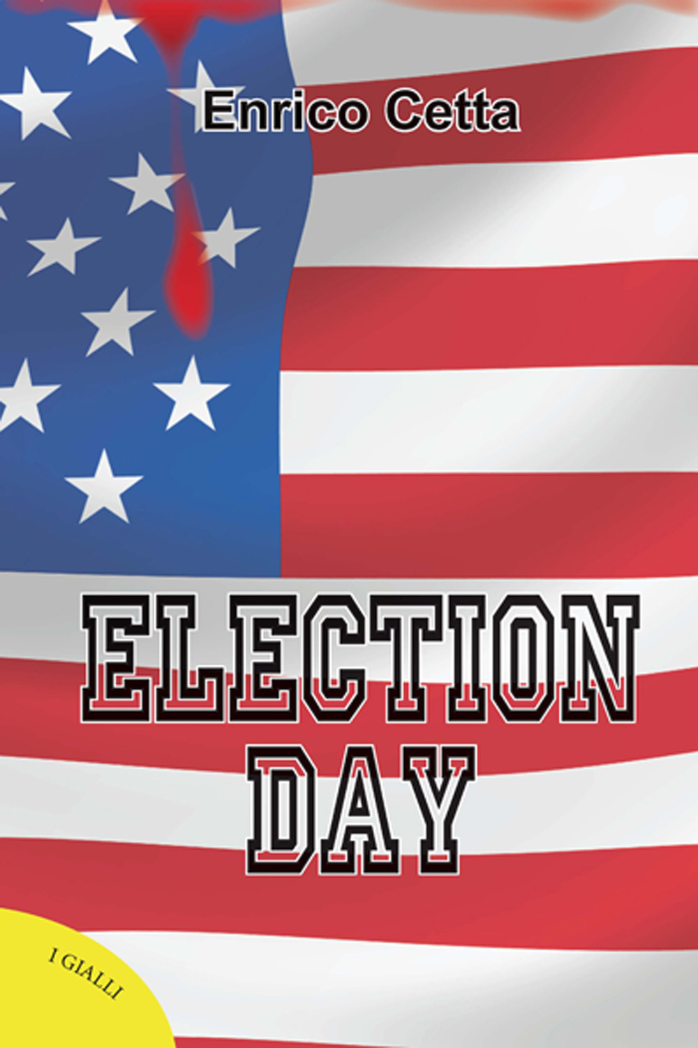 Election day. Ediz. italiana