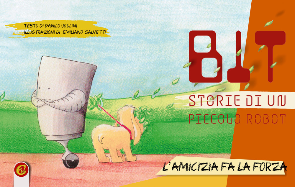 Bit. Storie di un piccolo robot