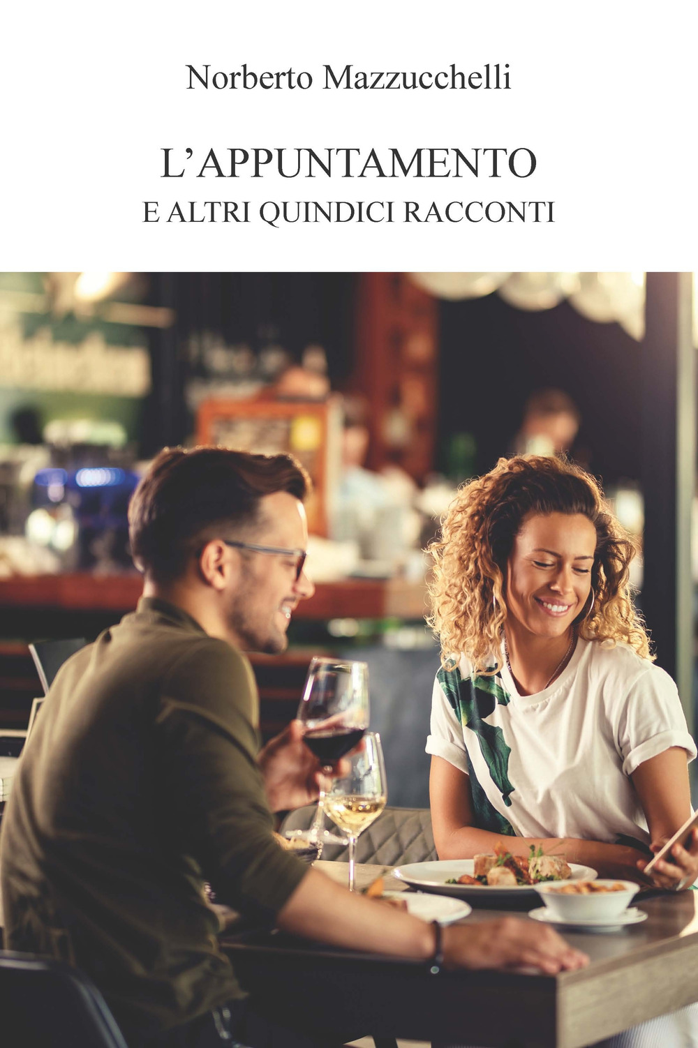 L'appuntamento. E altri quindici racconti