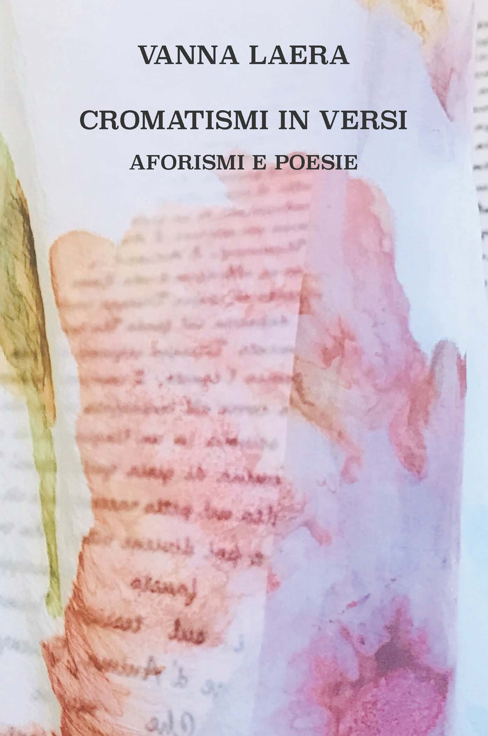 Cromatismi in versi. Aforismi e poesie