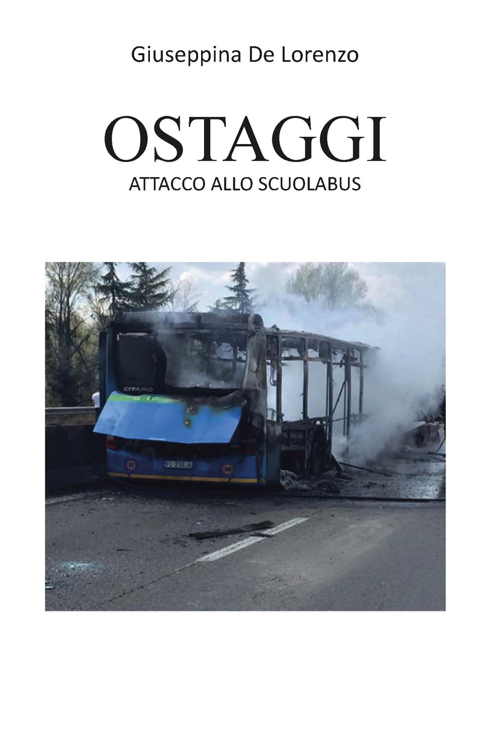 Ostaggi. Attacco allo scuolabus