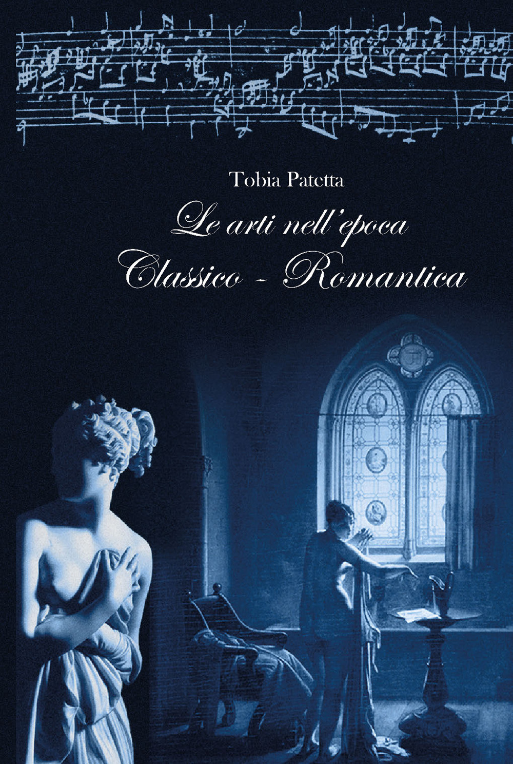 Le arti nell’epoca classico-romantica. Pittura, scultura, architettura e musica 1770-1815