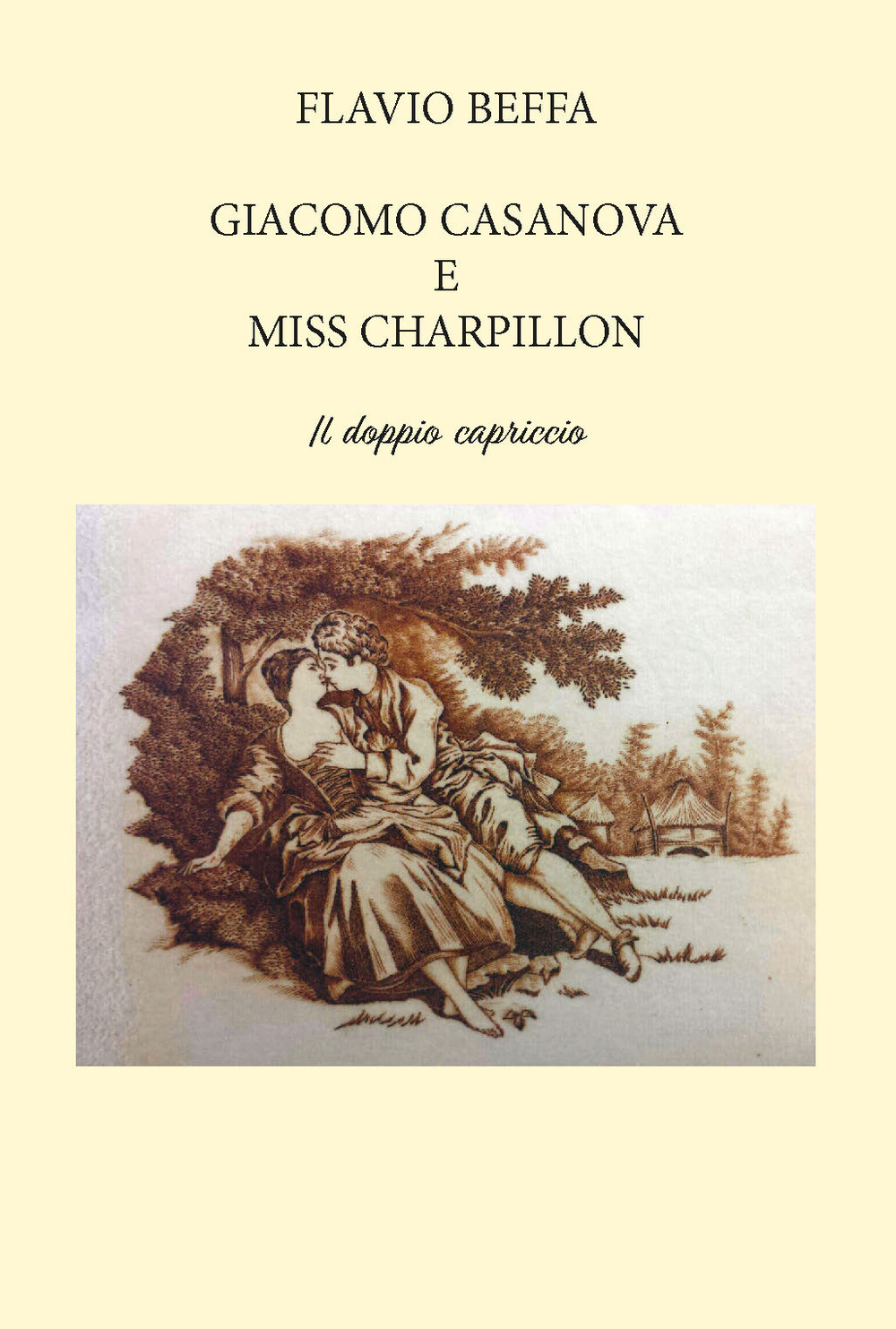 Giacomo Casanova e Miss Charpillon. Il doppio capriccio