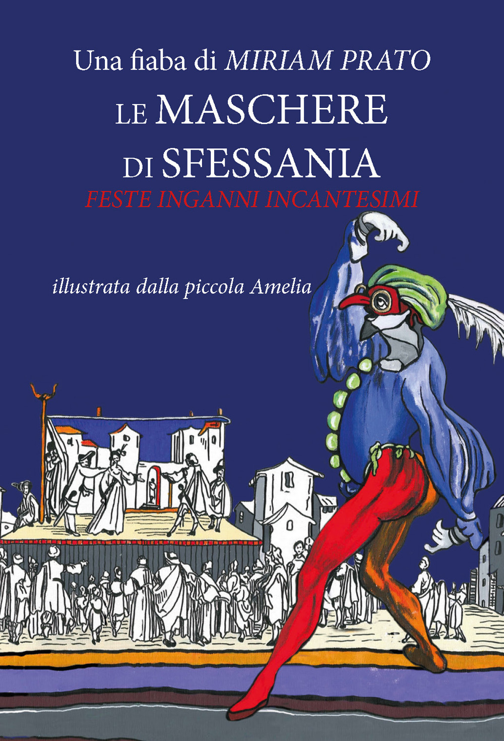 Le maschere di Sfessania. Feste inganni incantesimi