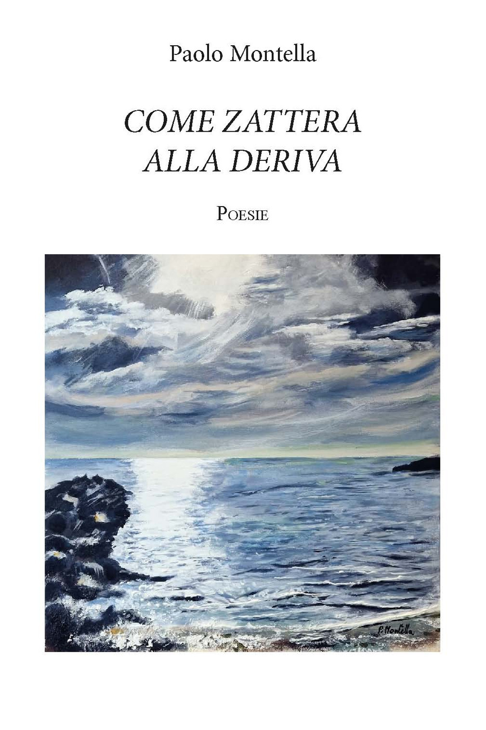 Come zattera alla deriva