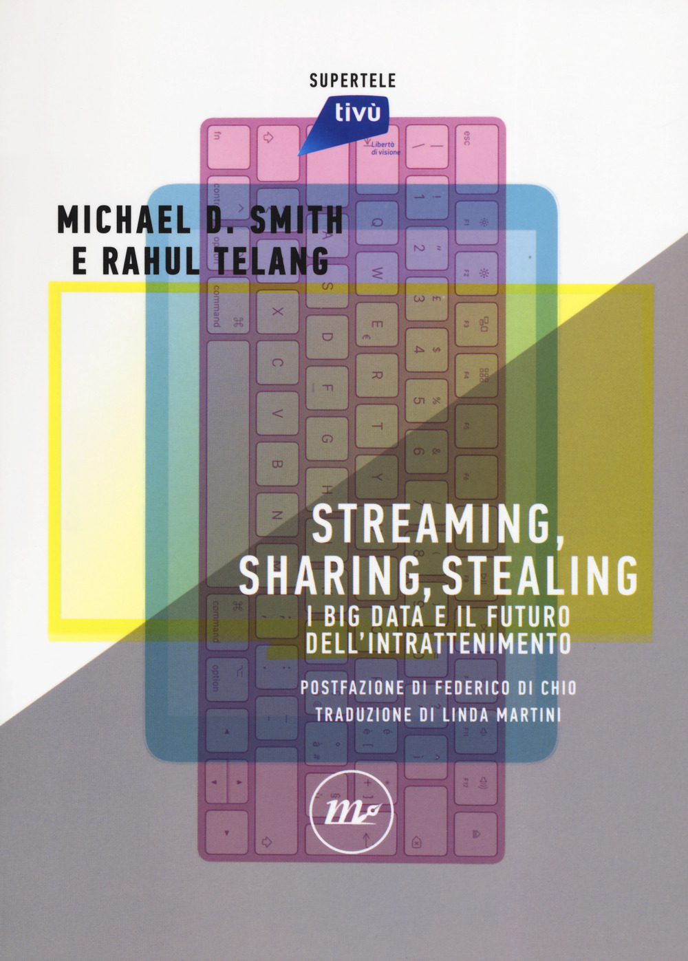 Streaming, sharing, stealing. I big data e il futuro dell’intrattenimento