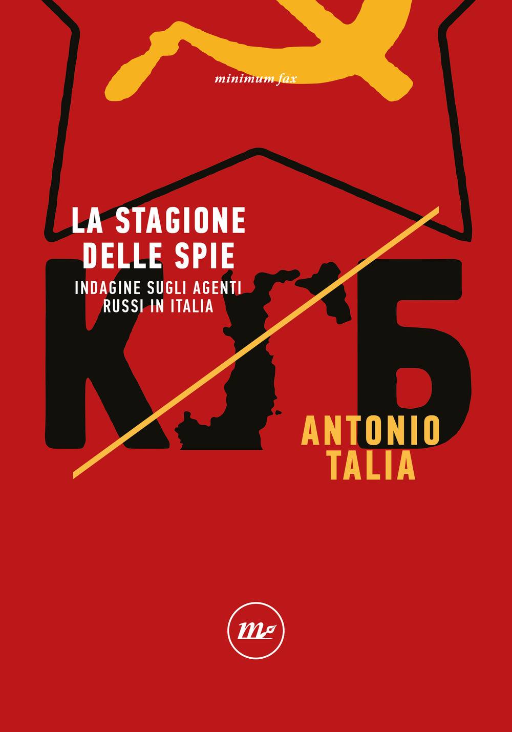 La stagione delle spie. Indagine sugli agenti russi in Italia