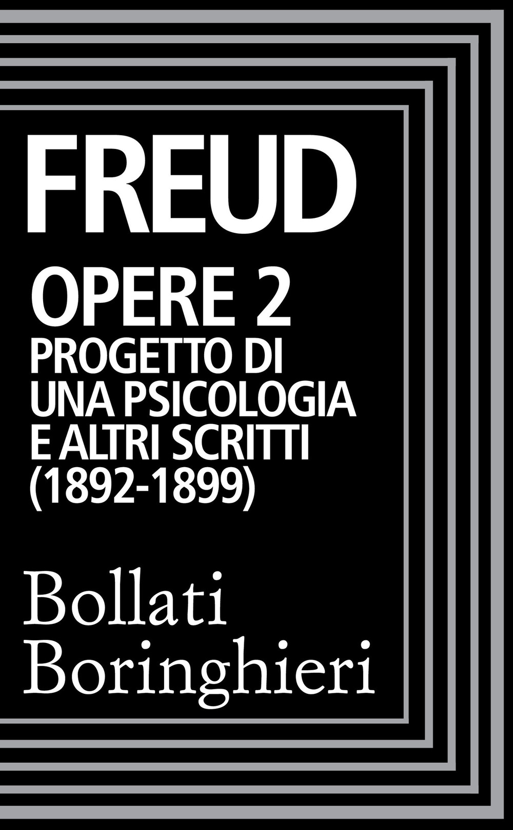 Opere. Vol. 2: Progetto di una psicologia (1892-1899)