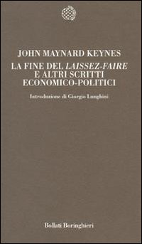 La fine del «Laissez-faire» e altri scritti