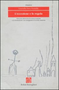 L'eccezione e la regola. Percorsi attraverso la ricerca-azione e la formazione con insegnanti di scuola materna