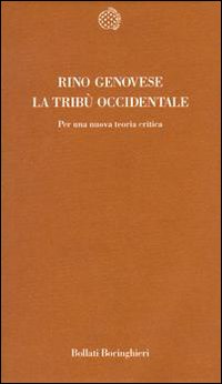 La tribù occidentale. Per una nuova teoria critica