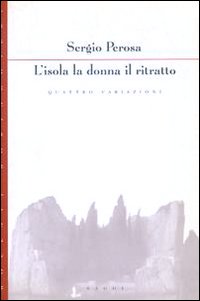 L'isola la donna il ritratto. Quattro variazioni