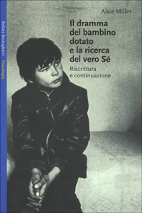 Il dramma del bambino dotato e la ricerca del vero sè. Riscrittura e continuazione