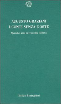 I conti senza l'oste. Quindici anni di economia italiana