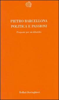 Politica e passioni. Proposte per un dibattito