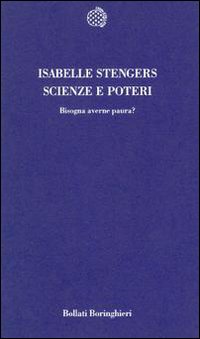 Scienze e poteri: bisogna averne paura?