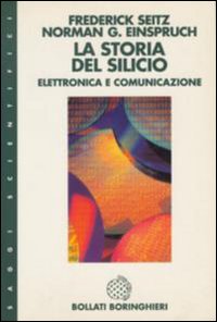 La storia del silicio. Elettronica e comunicazione
