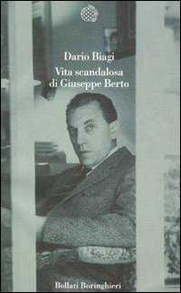 Vita scandalosa di Giuseppe Berto