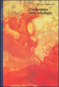 L'invenzione della mitologia