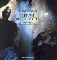 I fiumi della notte. Alla scoperta delle acque carsiche italiane