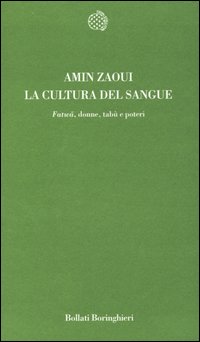 La cultura del sangue. Fatwa, donne, tabù e potere