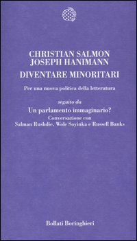 Diventare minoritari. Per una nuova politica della letteratura-Un parlamento immaginario? Conversazione con Salman Rushdie, Wole Soyinka e Russell Banks