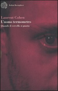 L'uomo termometro. Quando il cervello si guasta