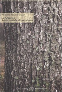La quercia. Storia sociale di un albero