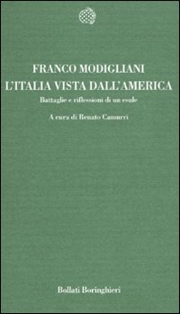 L'Italia vista dall'America. Battaglie e riflessioni di un esule