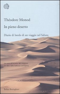 In pieno deserto. Diario di bordo di un viaggio nel Sahara