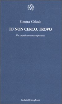 Io non cerco, trovo. Un empirismo contemporaneo