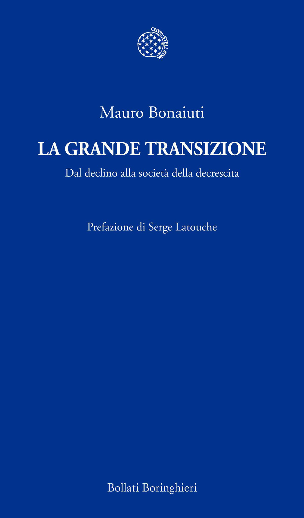 La grande transizione. Il declino della civiltà industriale e la risposta della decrescita