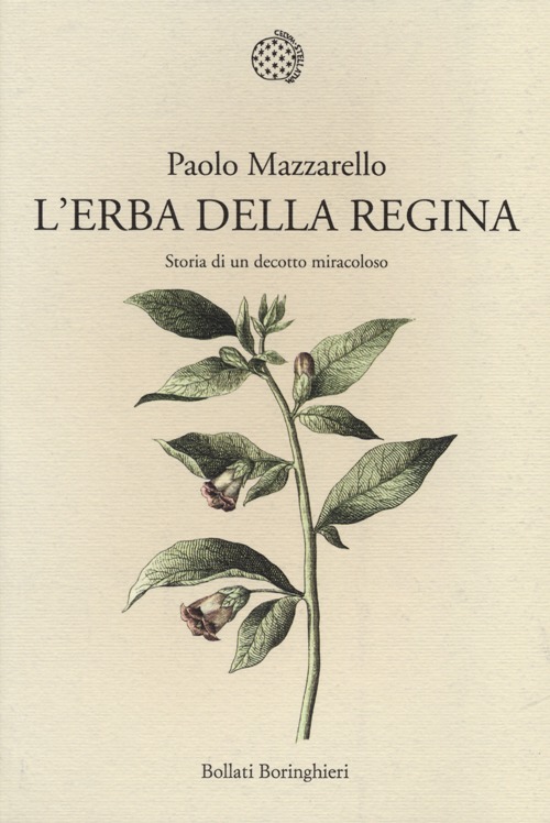 L'erba della regina. Storia di un decotto miracoloso
