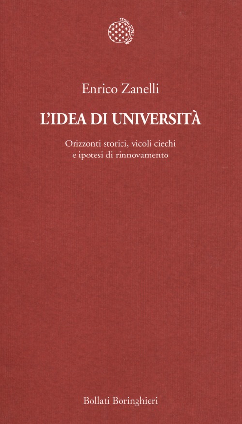 L'idea di università. Orizzonti storici, vicoli ciechi e ipotesi di rinnovamento