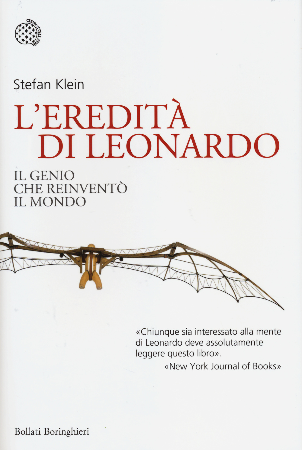 L'eredità di Leonardo. Il genio che reinventò il mondo