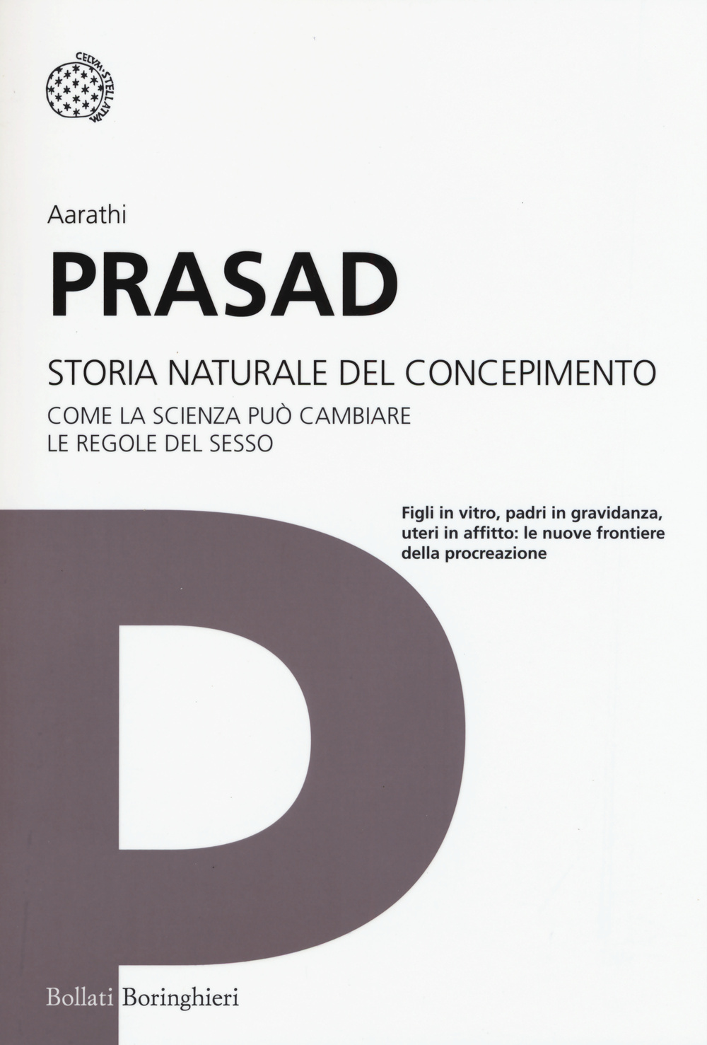 Storia naturale del concepimento. Come la scienza può cambiare le regole del sesso