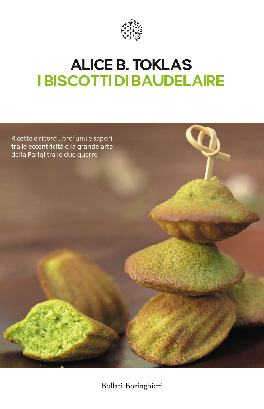 I biscotti di Baudelaire. Il libro di cucina di Alice B. Toklas