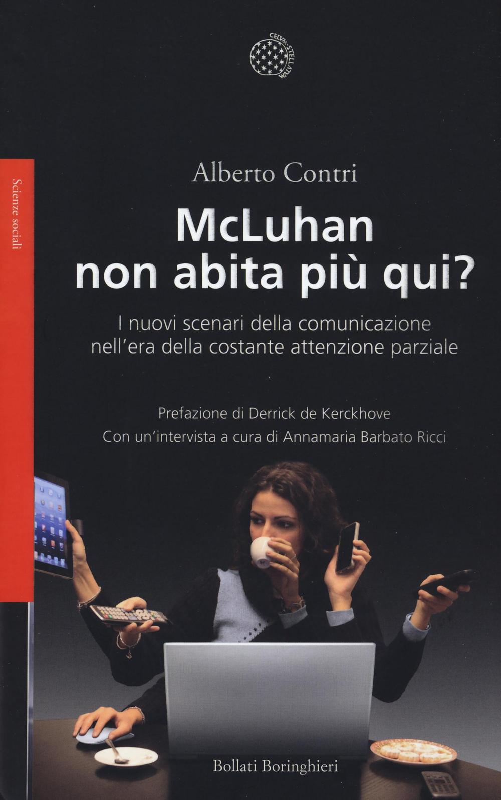 McLuhan non abita più qui? I nuovo scenari della comunicazione nell'era della costante attenzione parziale