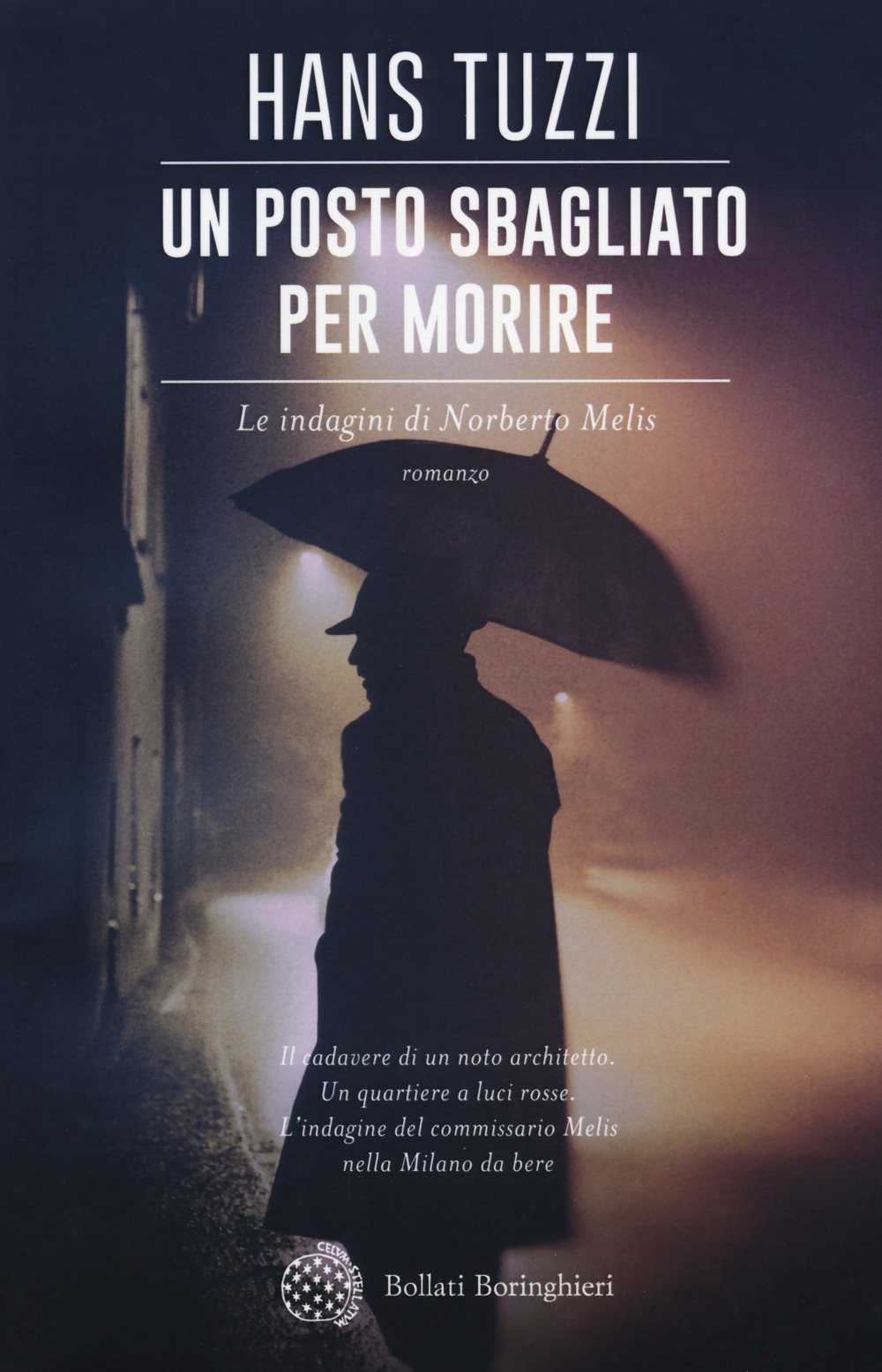 Un posto sbagliato per morire. Le indagini di Norberto Melis