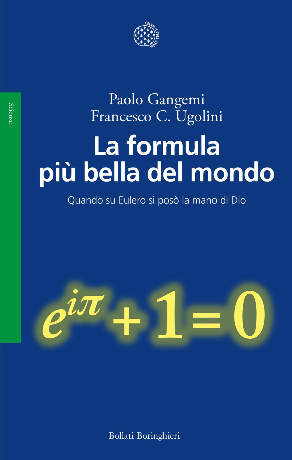 La formula più bella del mondo. Quando su Eulero si posò la mano di Dio