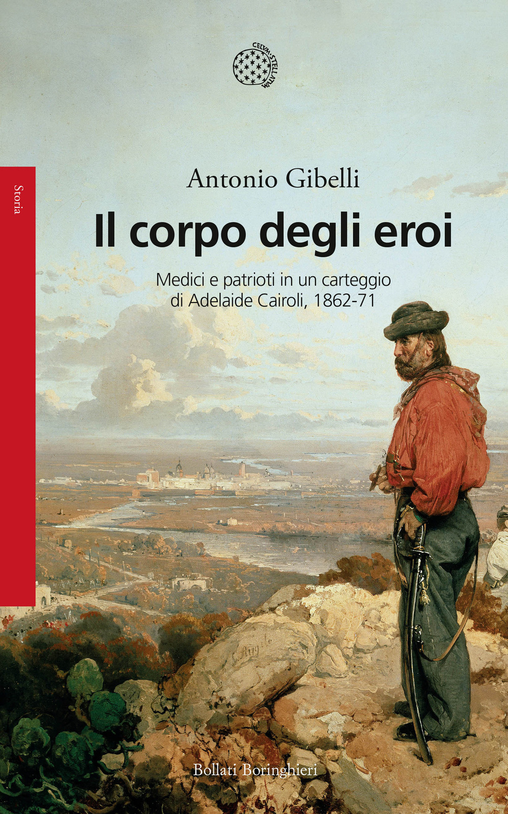 Il corpo degli eroi. Medici e patrioti in un carteggio di Adelaide Cairoli 1862-71