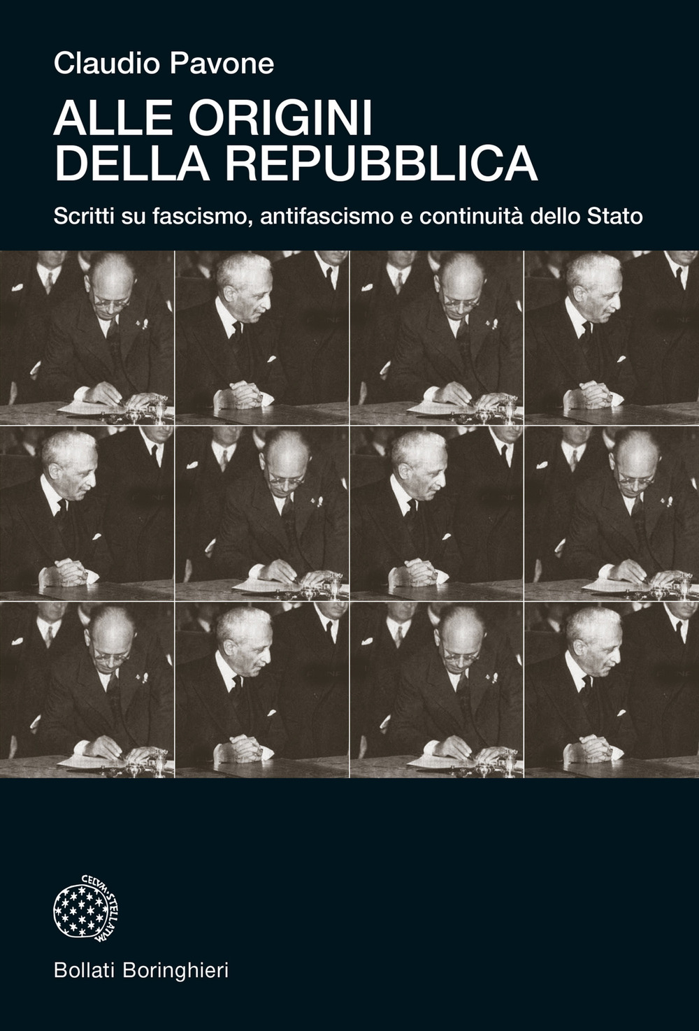 Alle origini della Repubblica. Scritti su fascismo, antifascismo e continuità dello Stato