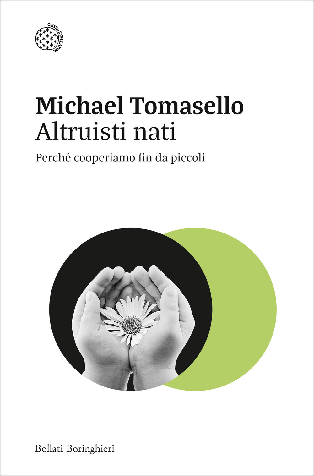 Altruisti nati. Perché cooperiamo fin da piccoli