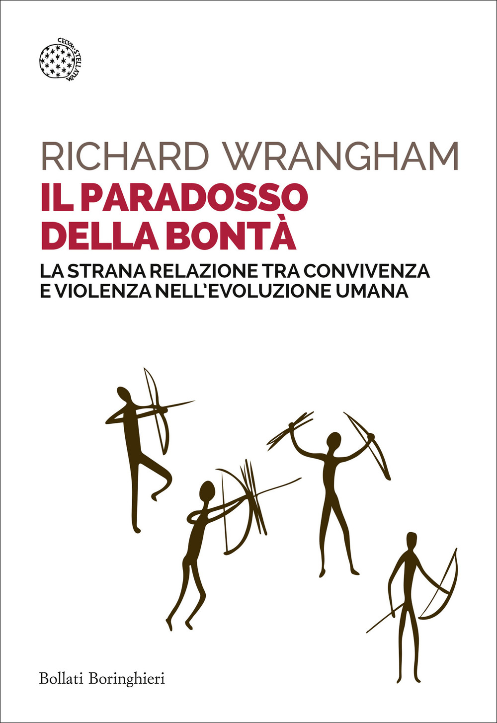 Il paradosso della bontà. La strana relazione tra convivenza e violenza nell'evoluzione umana
