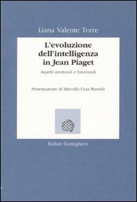 L'evoluzione dell'intelligenza in Jean Piaget. Aspetti strutturali e funzionali
