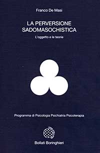 La perversione sadomasochistica. L'oggetto e le teorie